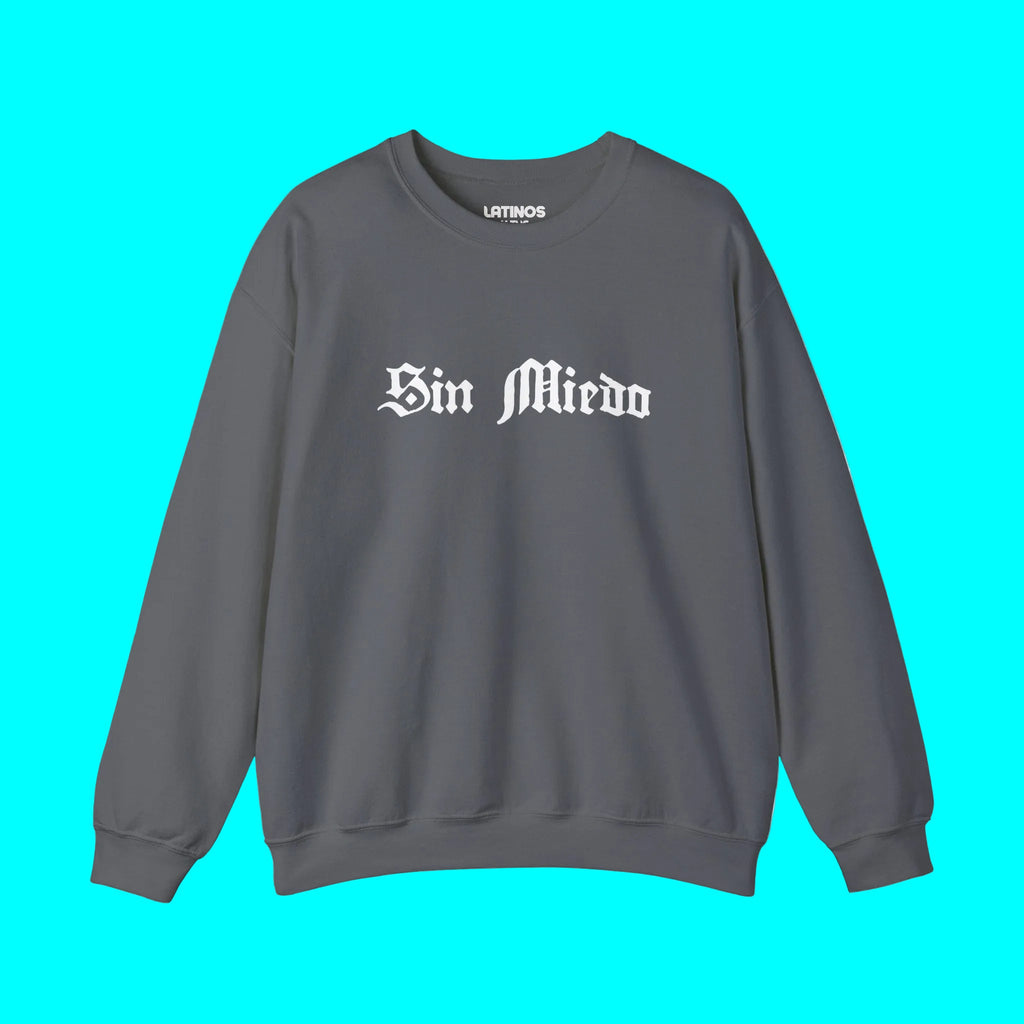 Sin Miedo Without Fear Crewneck Sweatshirt | Fleece-Lined Viral Latino Empowerment Protest Pride | 3 Colors
